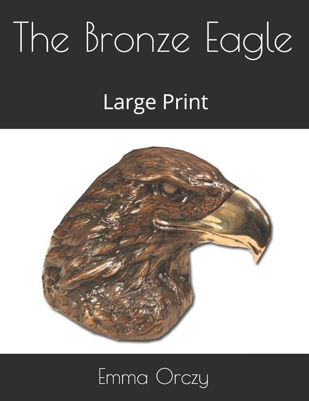 The Bronze Eagle: Large Print