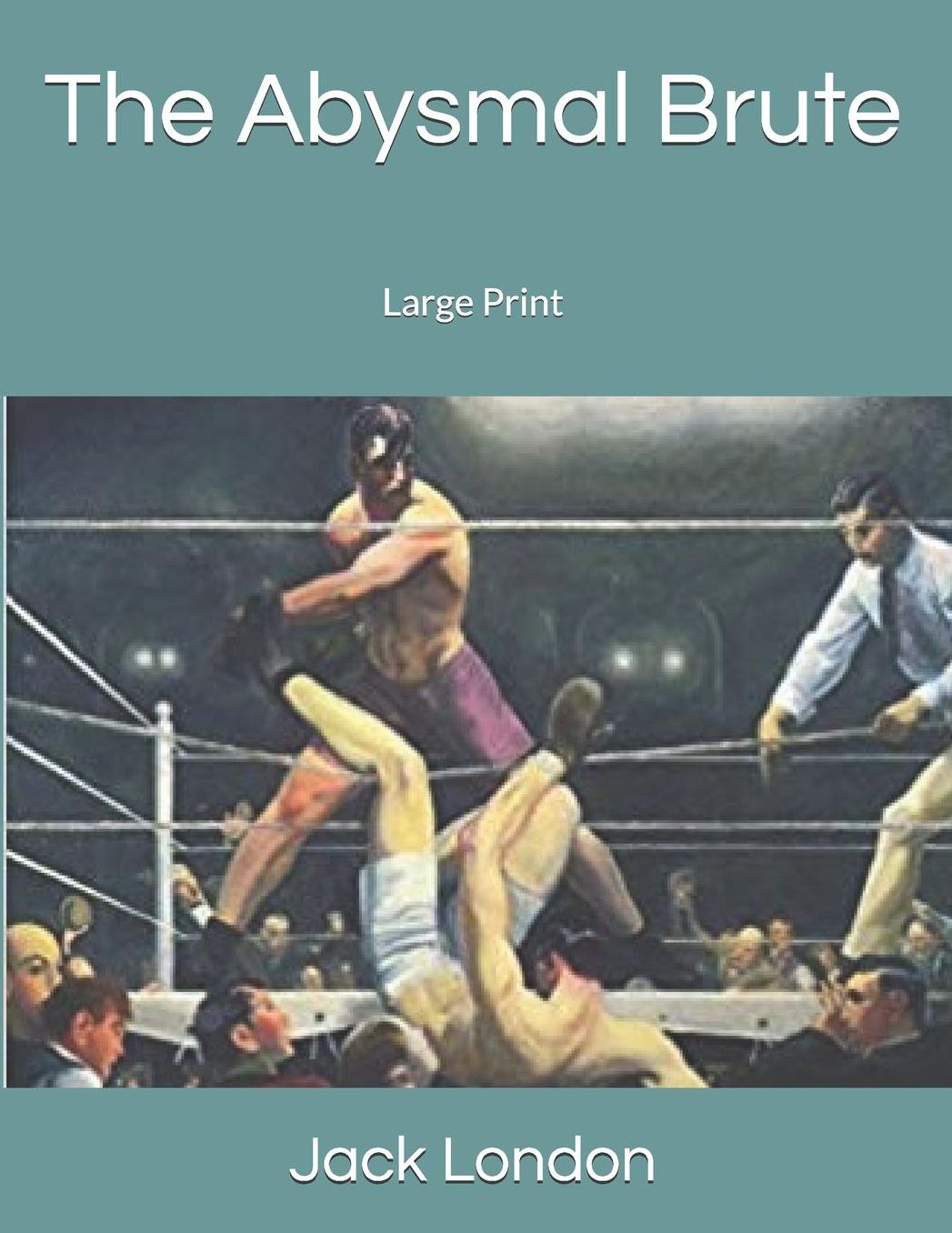 The Abysmal Brute: Large Print
