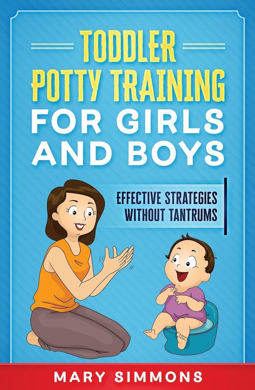 Toddler Potty Training for Girls and Boys: Effective Strategies Without Tantrums