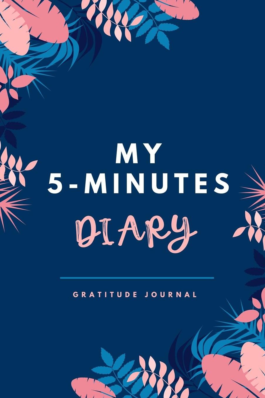 My 5-Minutes Diary Gratitude Journal: A5 notebook dotgrid gift idea for women mindfulness journal gratitude journal daily diary motivation self planner