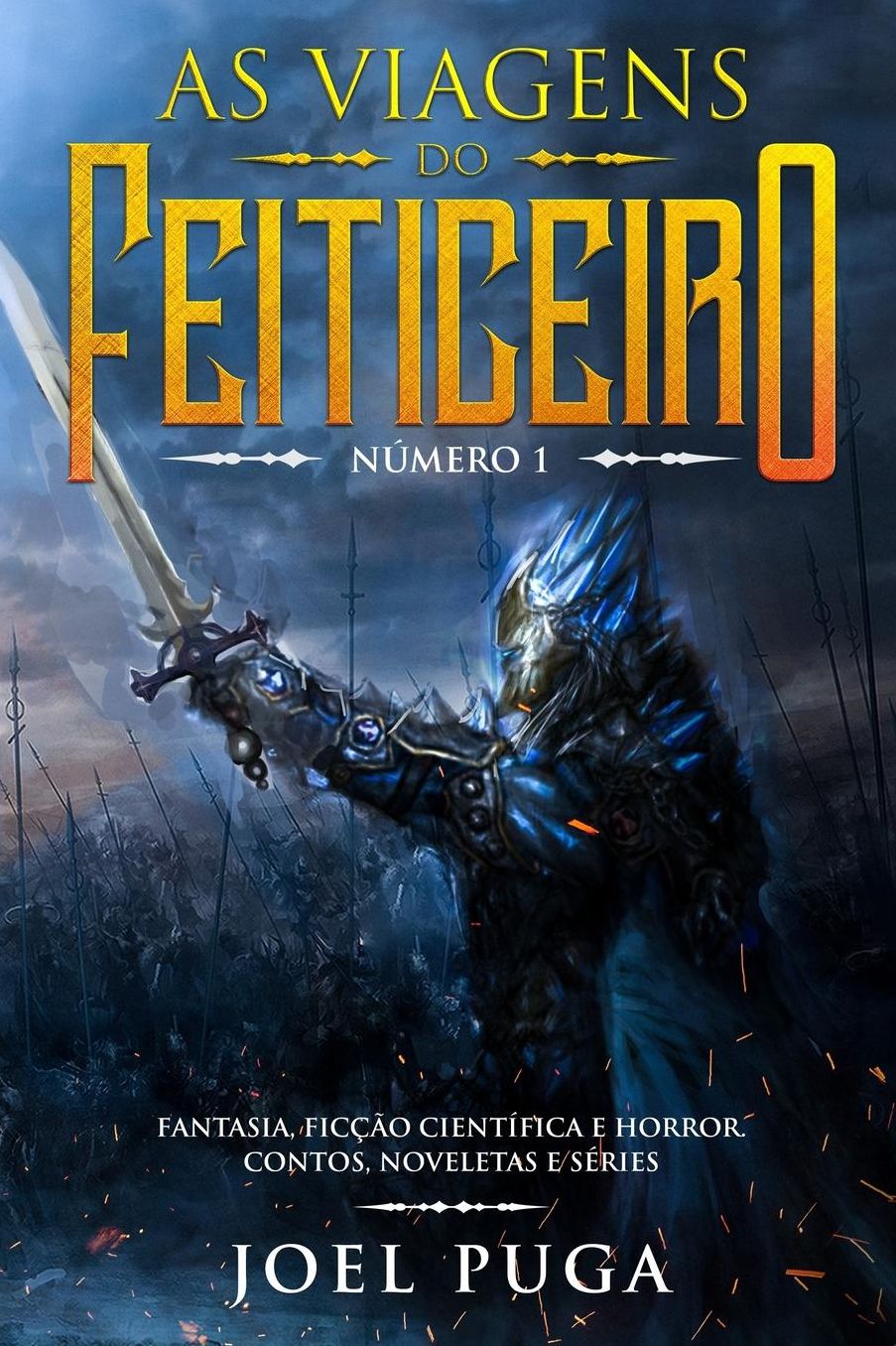 As Viagens do Feiticeiro nï¿½mero 1: Fantasia, Ficï¿½ï¿½o Cientï¿½fica e Horror. Contos, Noveletas e Sï¿½ries.