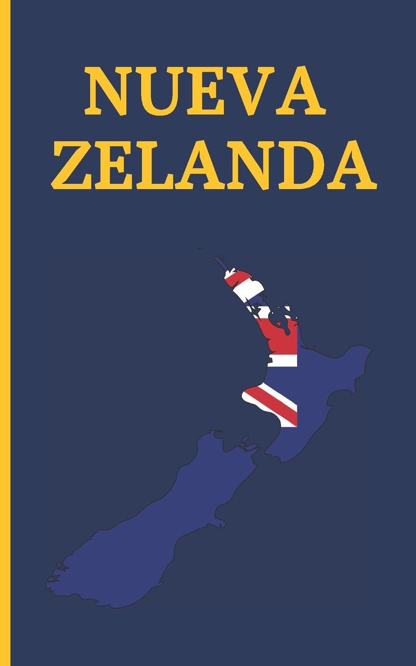 Nueva Zelanda: Diario de Viaje. Ediciï¿½n Especial Bolsillo. Cuaderno Registro de Hoteles, Vuelos, Lista de Equipaje Y Lugares a Visitar. Incluye Ademï¿½s Paginas Lineadas Para Registrar Tus Actividades O Mejores Momentos Y Datos de Interï¿½s.