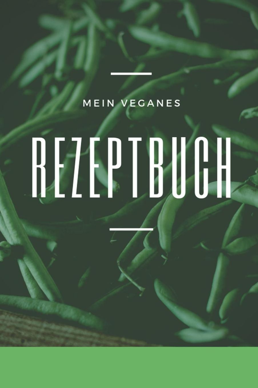 Mein Veganes Rezeptbuch: A5 rezeptbuch zum selberschreiben vegan kochbuch rezepte schreiben schï¿½ne Geschenkidee gesund Ernï¿½hrung
