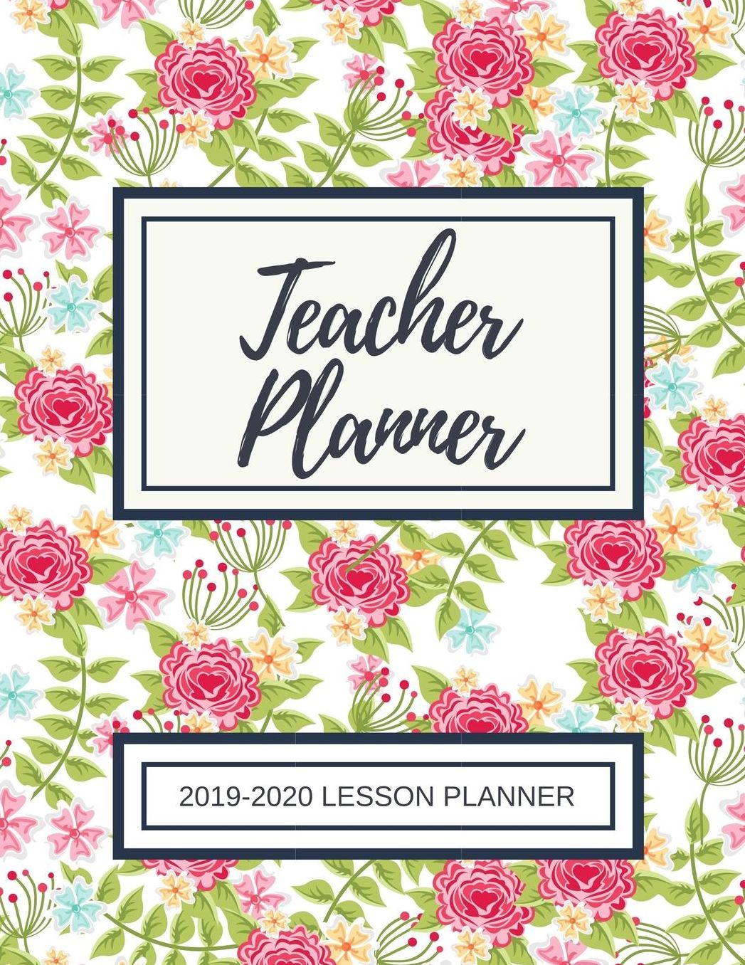 Lesson Planner for Teachers: Weekly and Monthly Teacher Planner Academic Year Lesson Plan and Record Book with Floral Cover (July through June)
