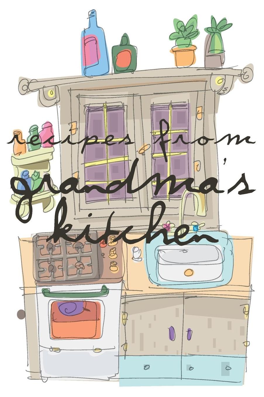 Recipes from Grandma's Kitchen Grandma's Recipes