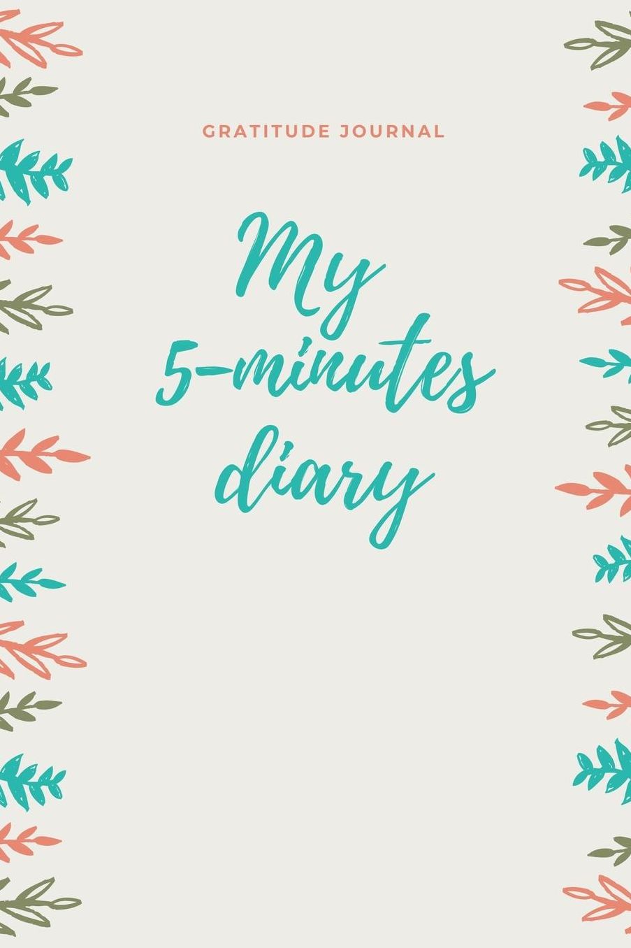 My 5-Minutes Diary Gratitude Journal: A5 notebook lined gift idea for women mindfulness journal gratitude journal daily diary motivation self planner