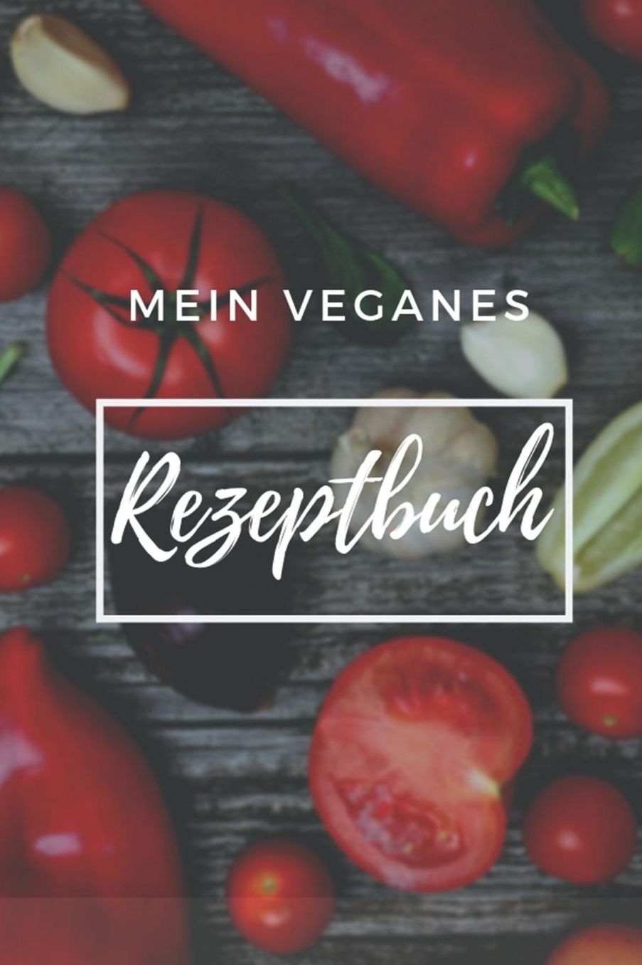Mein Veganes Rezeptbuch: A5 rezeptbuch zum selberschreiben vegan kochbuch rezepte schreiben schï¿½ne Geschenkidee gesund Ernï¿½hrung