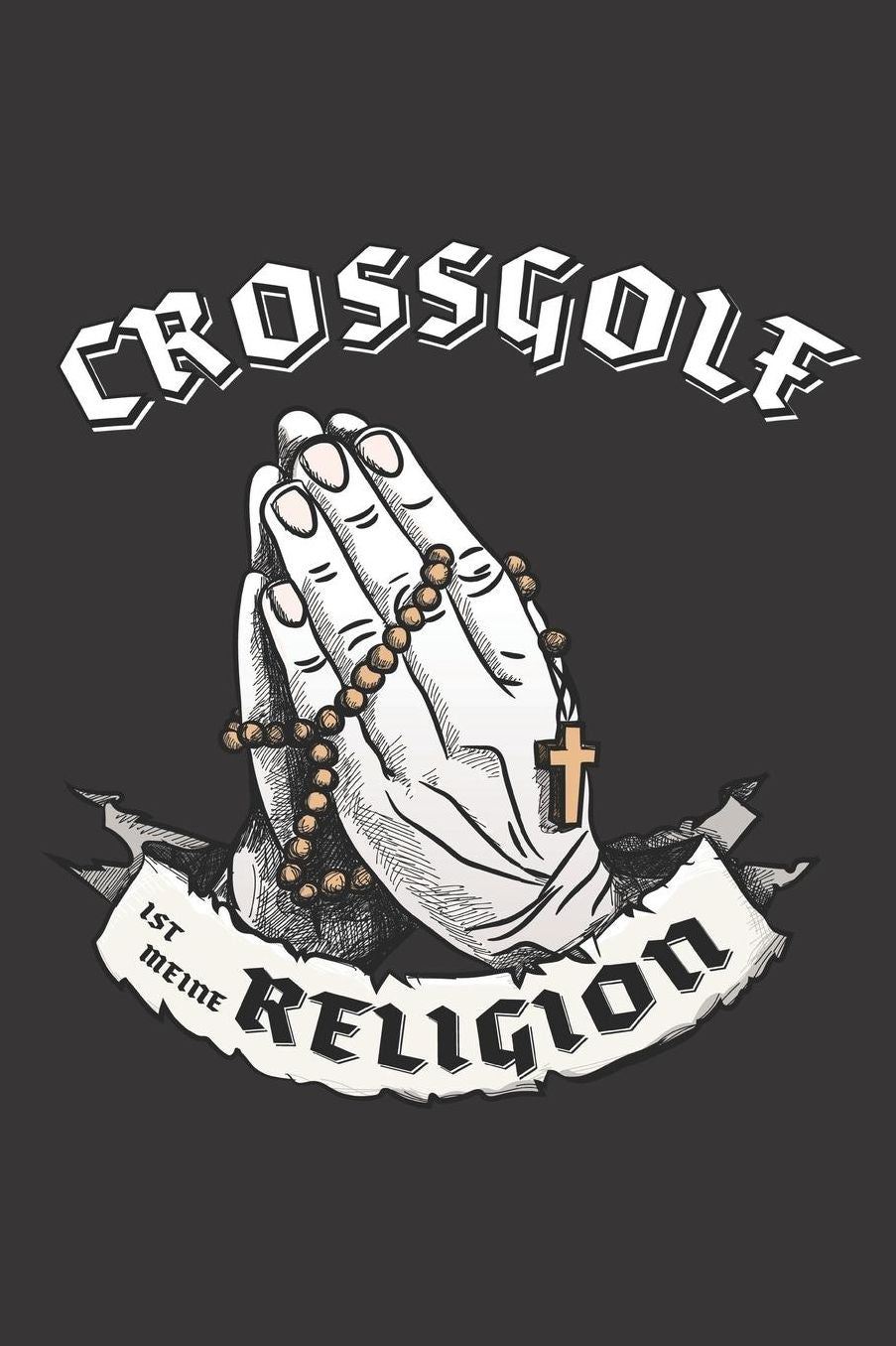 Crossgolf Ist Meine Religion: DIN A5 6x9 I 120 Seiten I Punkteraster I Notizbuch I Notizheft I Notizblock I Geschenk I Geschenkidee