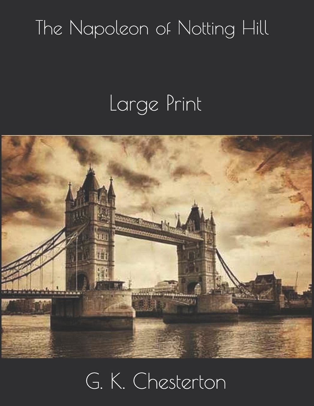 The Napoleon of Notting Hill: Large Print