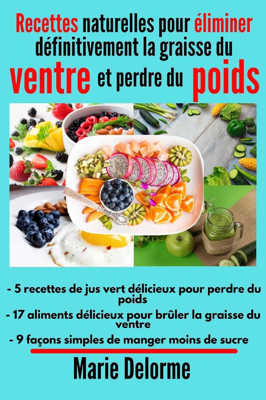 Recettes naturelles pour ï¿½liminer dï¿½finitivement la graisse du ventre et perdre du poids