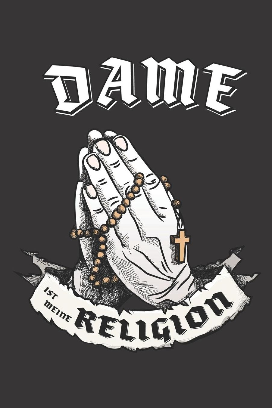 Dame Ist Meine Religion: DIN A5 6x9 I 120 Seiten I Punkteraster I Notizbuch I Notizheft I Notizblock I Geschenk I Geschenkidee