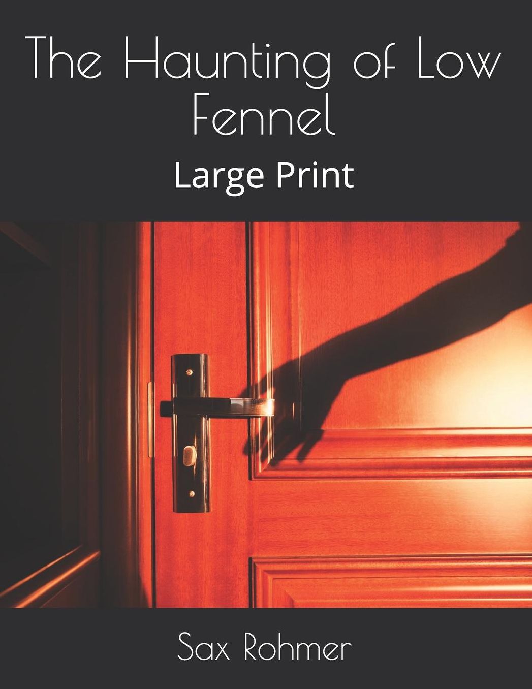 The Haunting of Low Fennel: Large Print