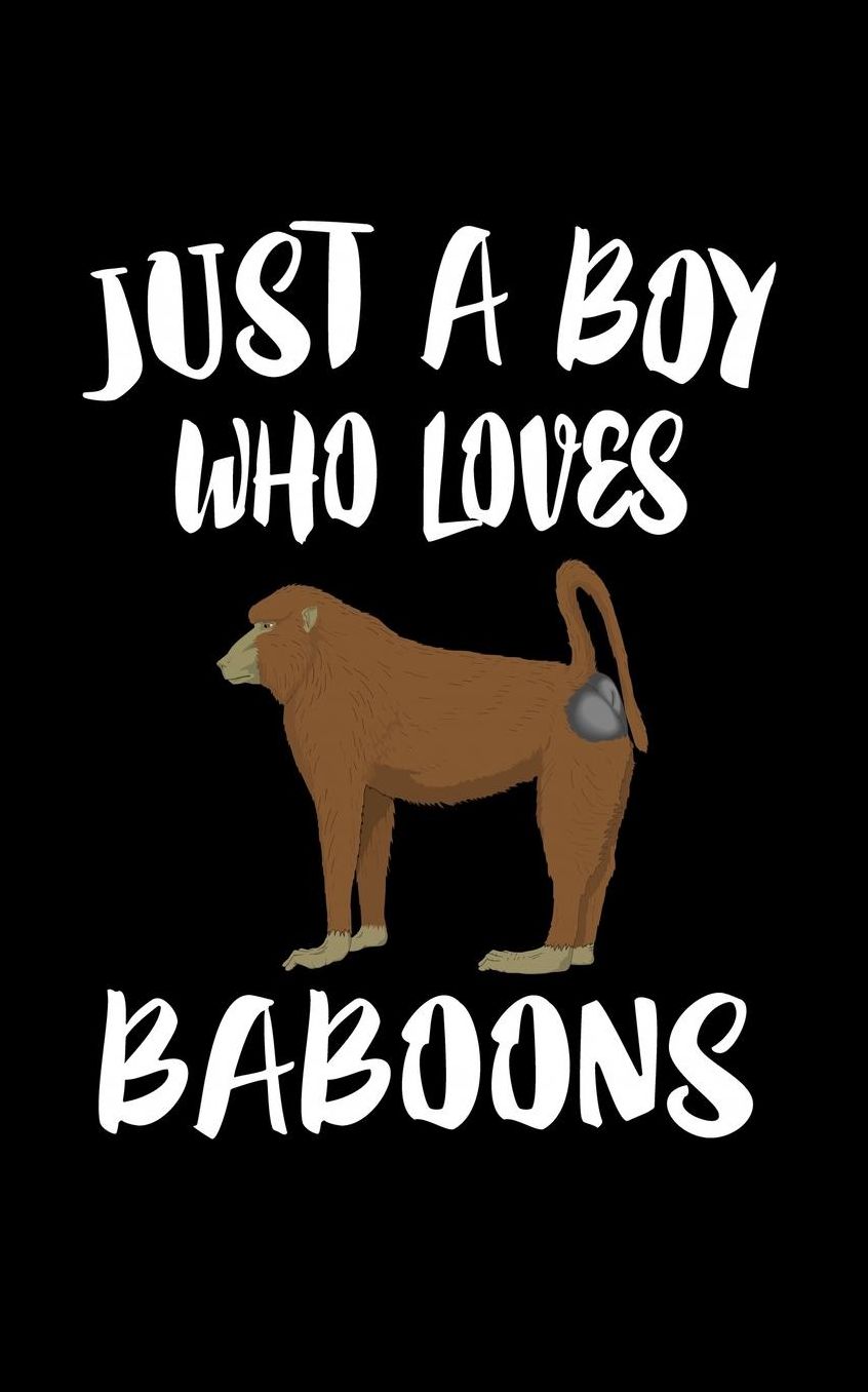 Just A Boy Who Loves Baboons: Animal Nature Collection