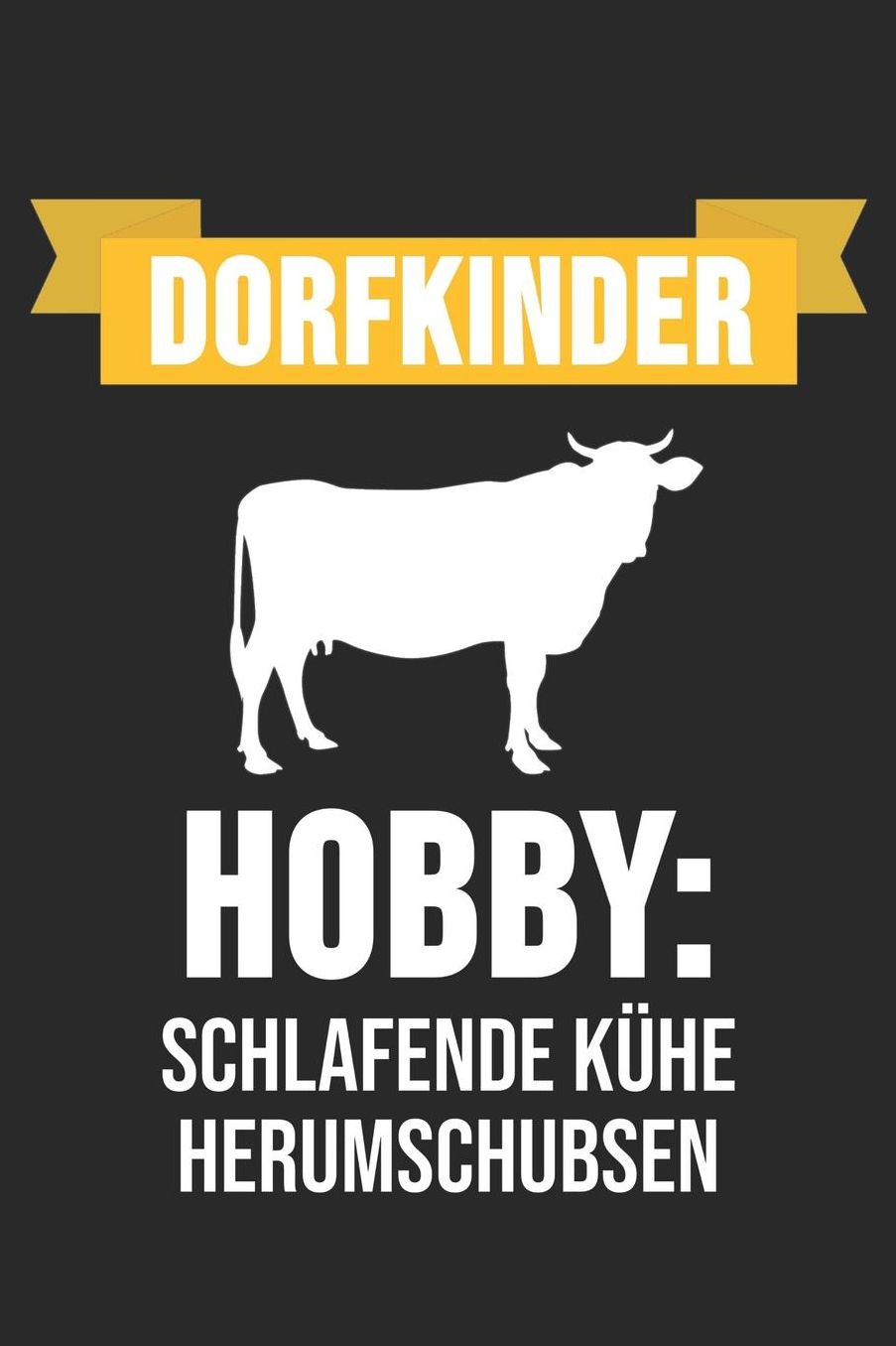 Dorfkinder Hobby: Schlafende Kï¿½he Herumschubsen: 6' x 9' Gepunktetes Punktiertes Notizbuch fï¿½r das Dorfkind, Landwirte & Bauern