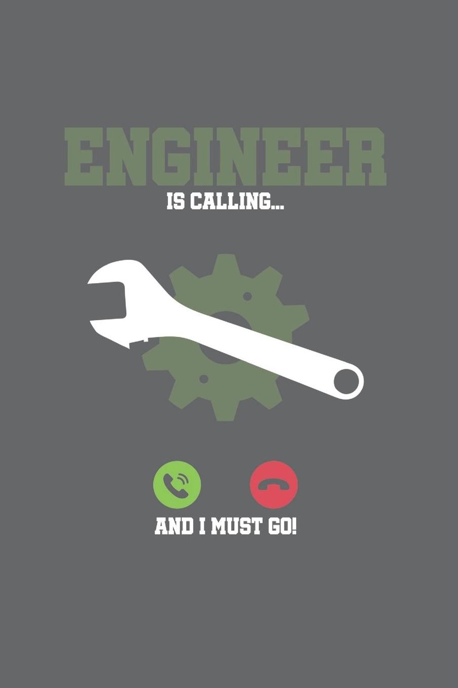Engineer is calling and I must go: Das handliche leere karierte Notizbuch fï¿½r Ingenieure 120 Seiten in ca. A5 Softcover Perfekt als Tagbuch fï¿½r die Schule, Arbeit, Studium oder als Geschenkidee zum Geburtstag, Ostern oder Weihnachten