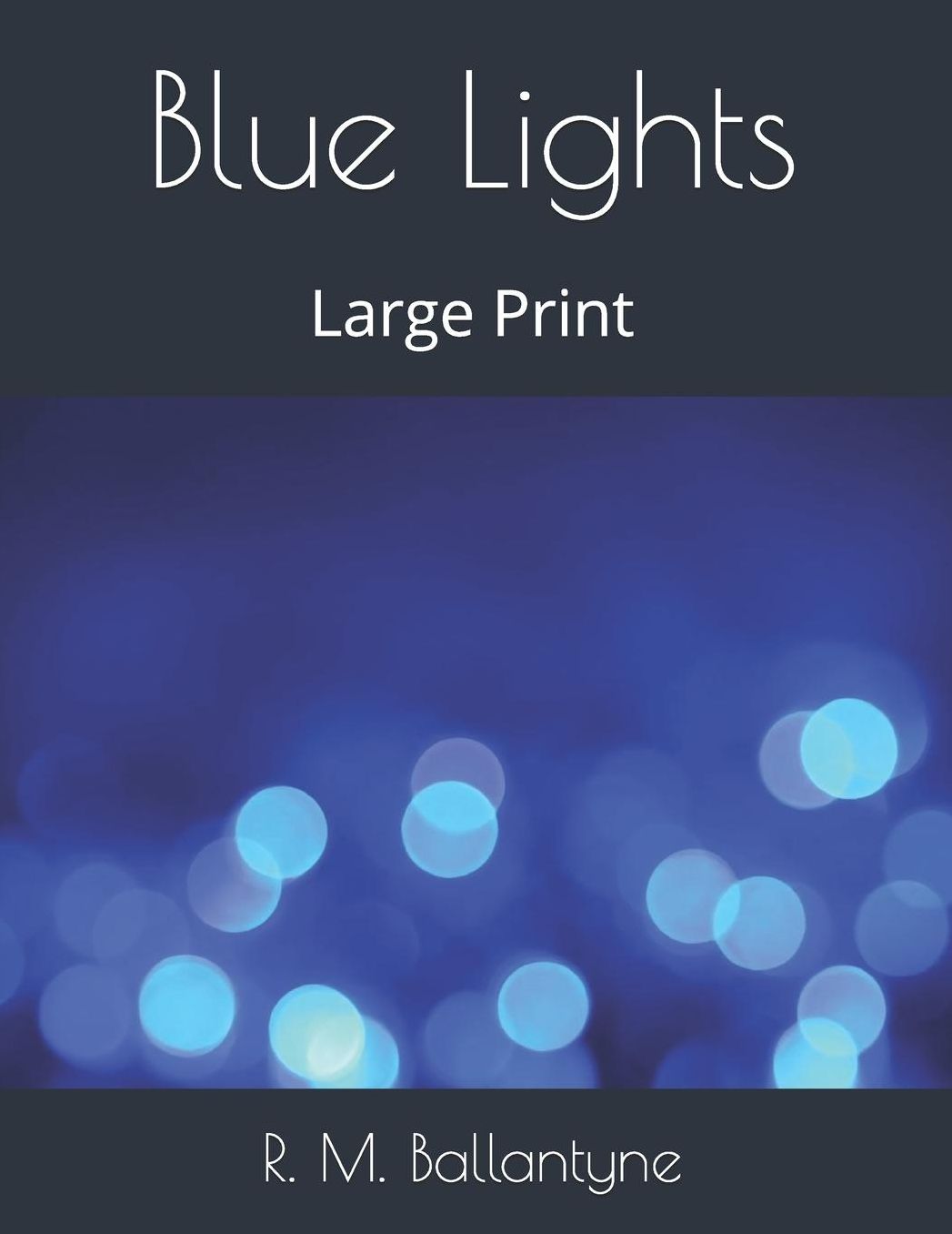 Blue Lights: Large Print