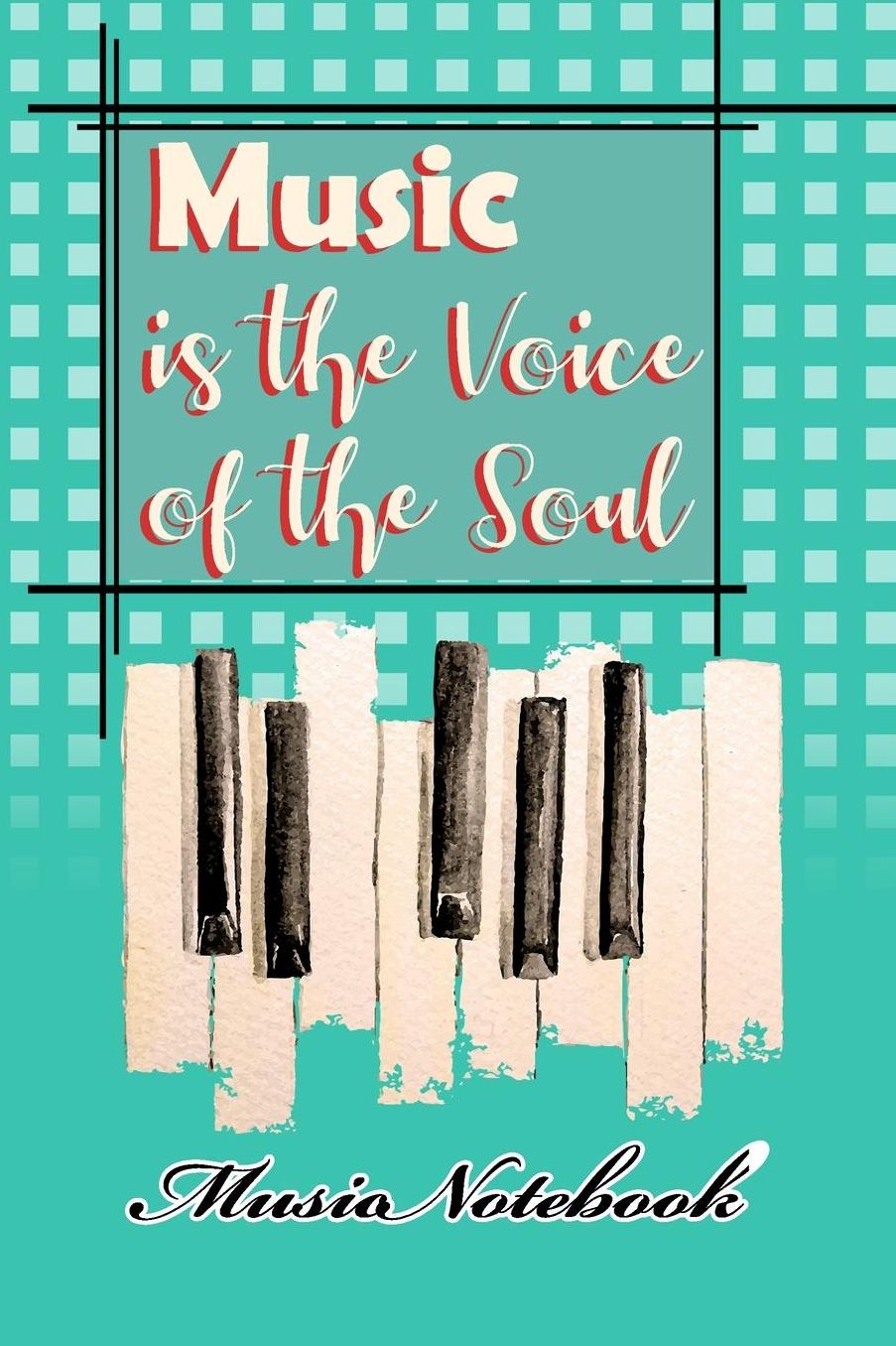 Music Noteboook: Music Is The Voice Of The Soul