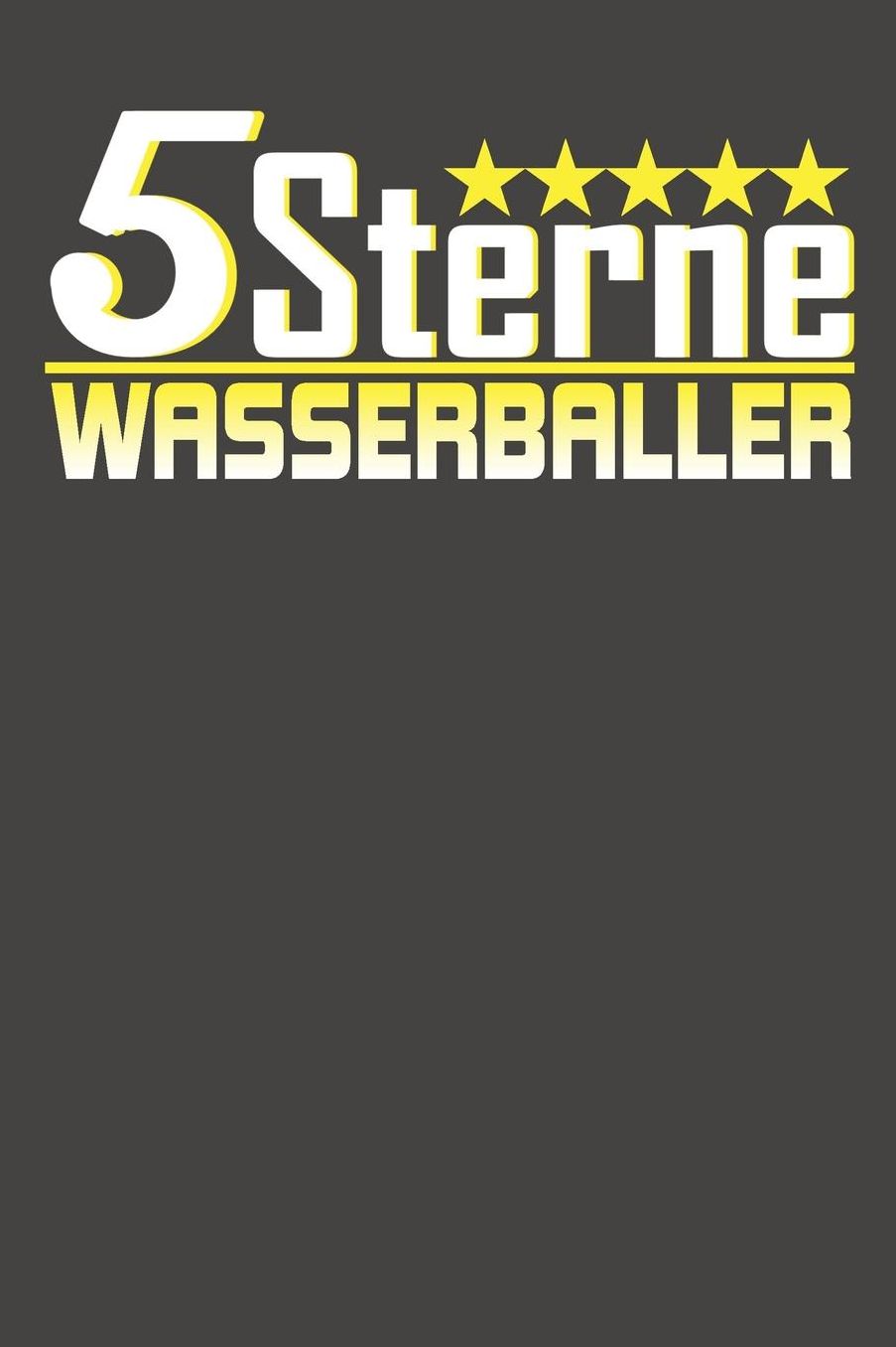 5 Sterne Wasserballer: Praktischer Wochenplaner / Notizbuch fï¿½r ein ganzes Jahr ohne festes Datum - 15x23cm (ca. DIN A5)