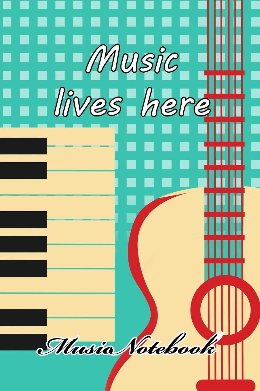 Music Noteboook: Music Lives Here