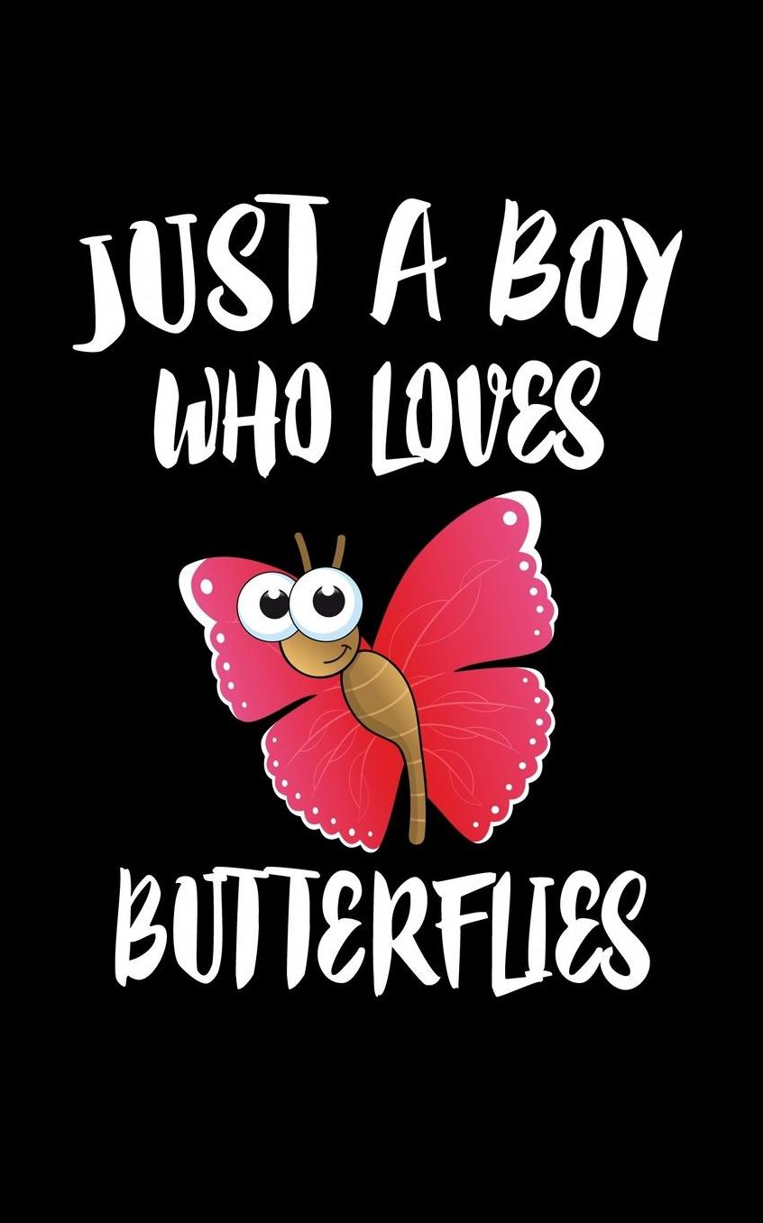 Just A Boy Who Loves Butterflies: Animal Nature Collection