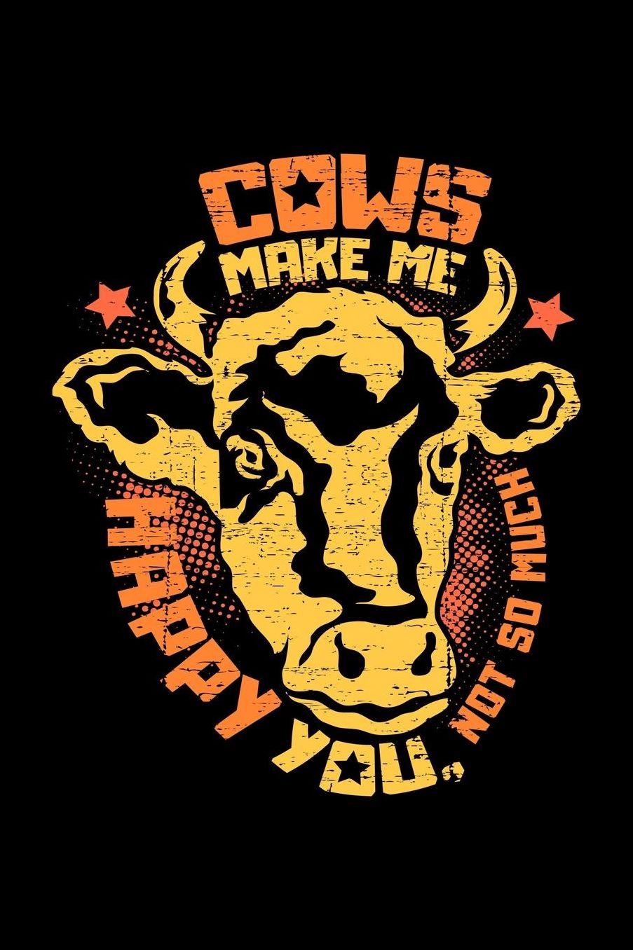 Cows make me happy You, not so much: A5 Kalender Notizbuchmit einer Kuh fï¿½r einen Landwirt, Milchbauer oder Rinderzï¿½chter in der Landwirtschaft als Geschenk