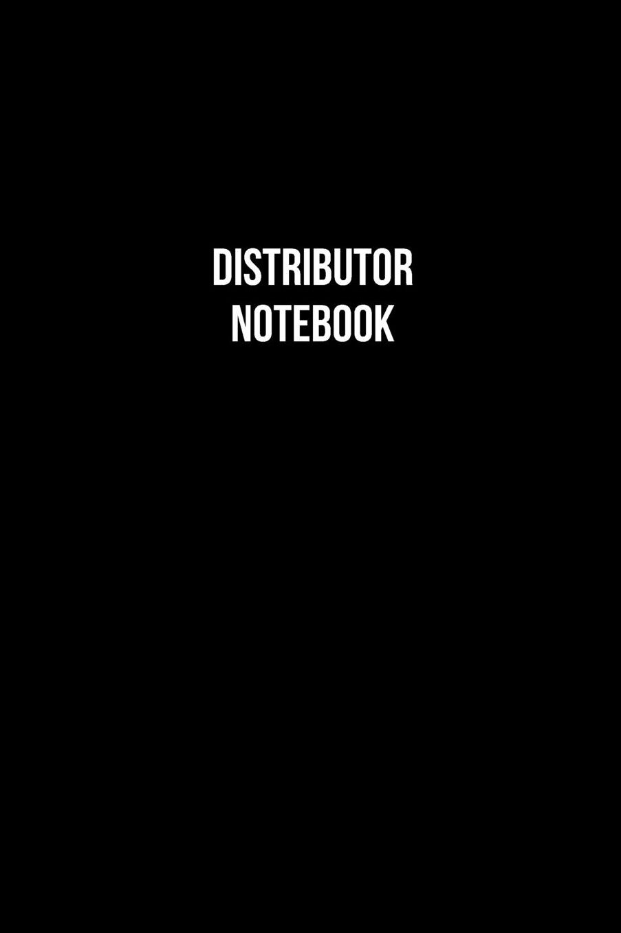 Distributor Notebook - Distributor Diary - Distributor Journal - Gift for Distributor: Medium College-Ruled Journey Diary, 110 page, Lined, 6x9 (15.2 x 22.9 cm)