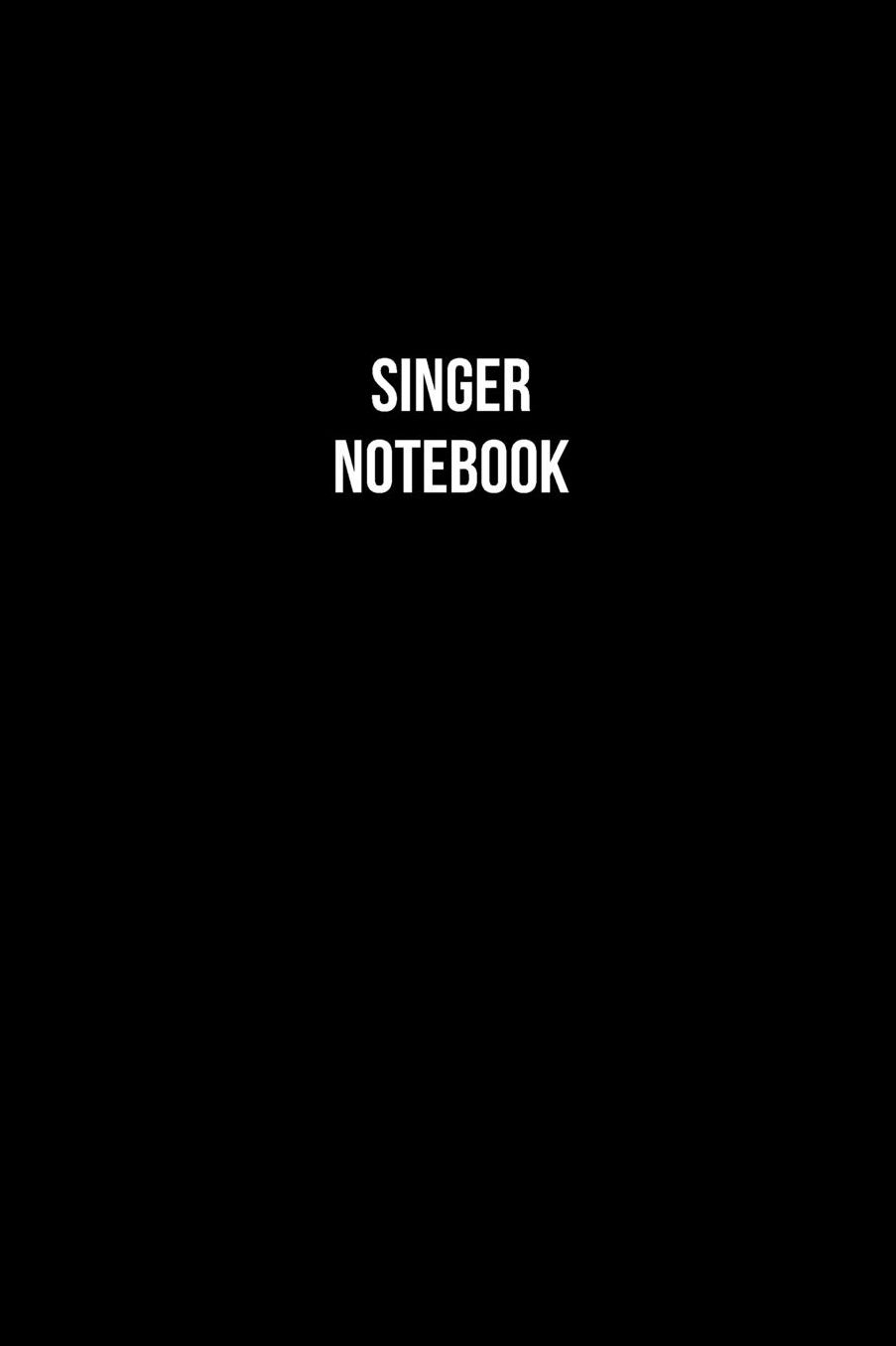 Singer Notebook - Singer Diary - Singer Journal - Gift for Singer: Medium College-Ruled Journey Diary, 110 page, Lined, 6x9 (15.2 x 22.9 cm)