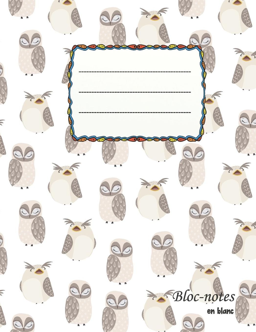 Bloc-notes en blanc: hiboux - design - format A4 112 pages carnet de notes avec registre idï¿½al comme agenda, carnet de croquis, carnet de croquis, carnet ï¿½ dessin ou ï¿½ colorier vide