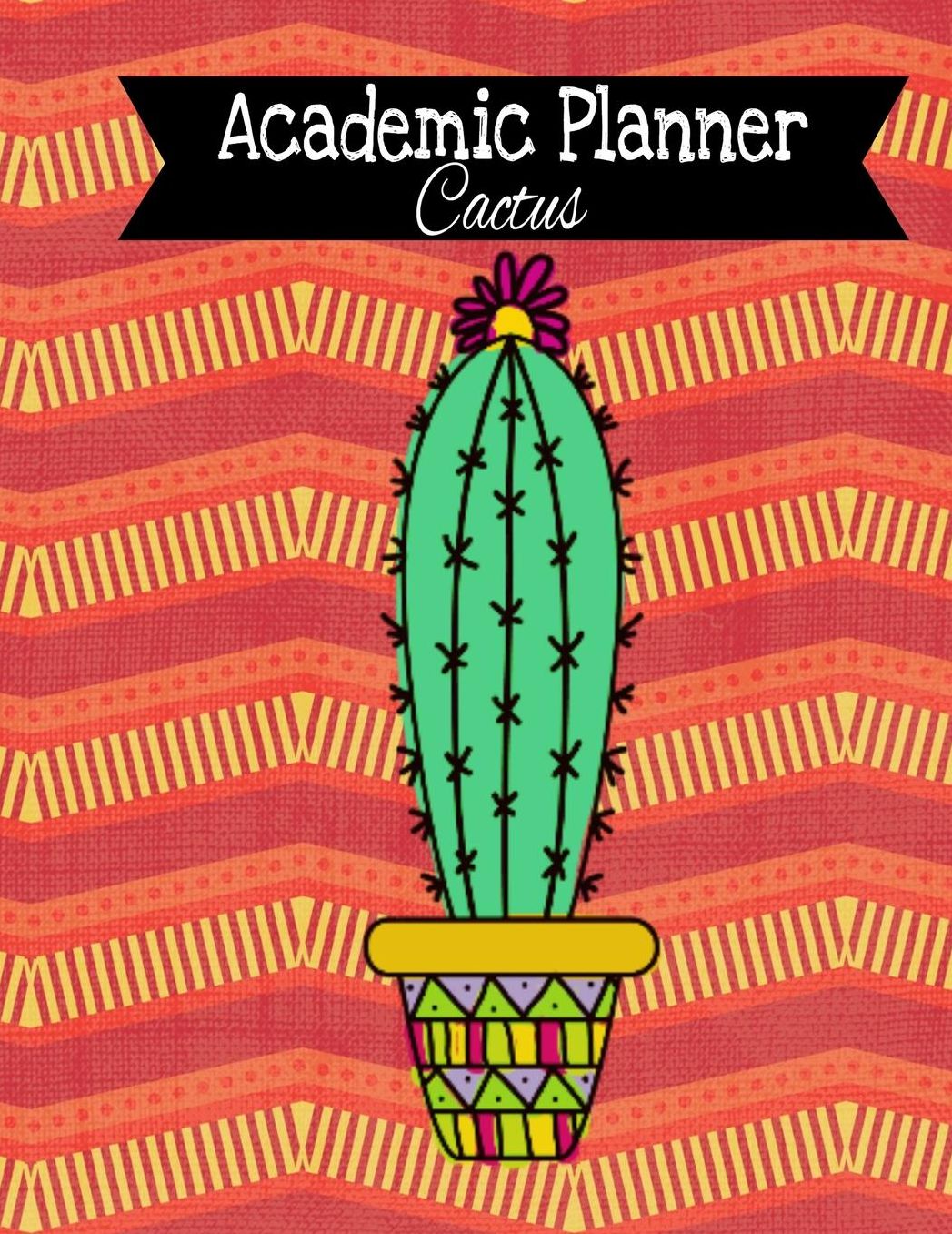 Academic Planner Cactus: Student Daily Organizer With To-Do List, Class Schedule, Notes, Assignment Tracker and Goals