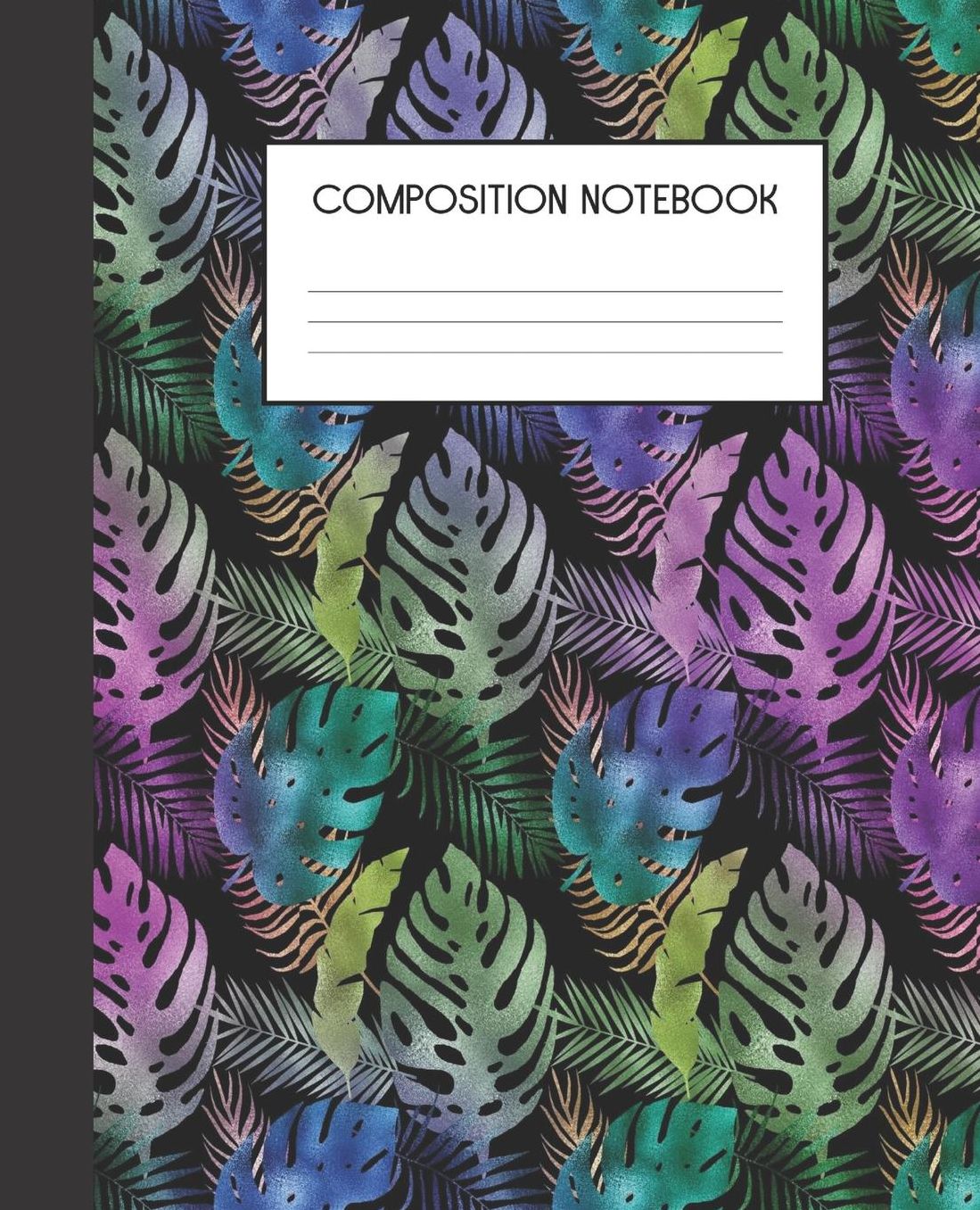 Composition Book: Iridescent Leaves College Ruled Notebook Lined Journal 100 Pages 7.5 X 9.25 School Subject Book Notes Student Gift Kids Teenager Adult Teacher