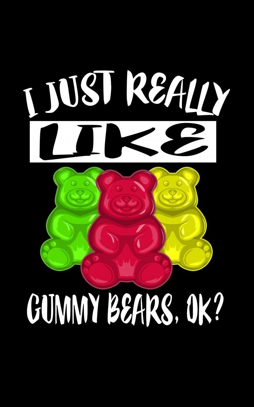 I Just Really Like Gummy Bears Ok?: Animal Nature Collection