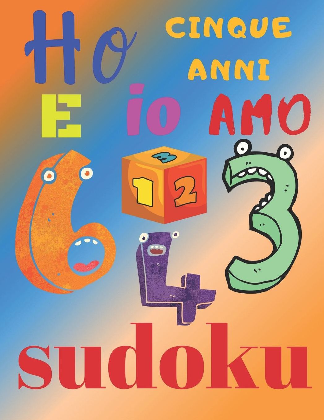 Ho cinque anni e io amo il sudoku: L'ultimo libro di puzzle per bambini di cinque anni
