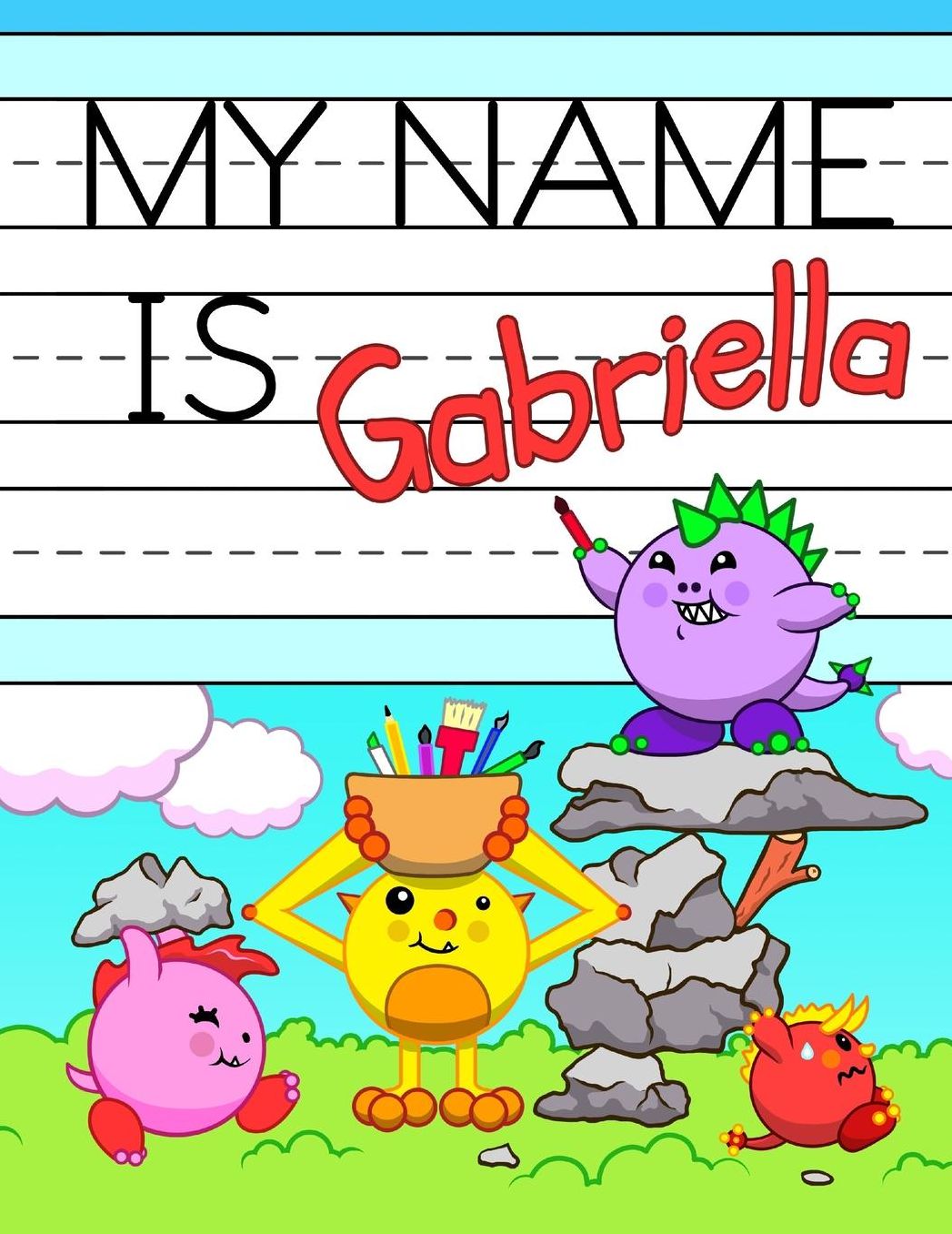 My Name is Gabriella: Fun Dinosaur Monsters Themed Personalized Primary Name Tracing Workbook for Kids Learning How to Write Their First Name, Practice Paper with 1" Ruling Designed for Children in Preschool and Kindergarten