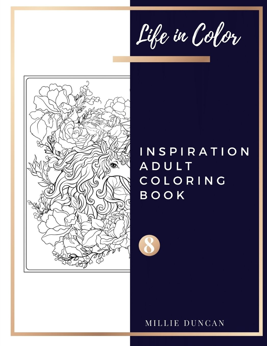 INSPIRATION ADULT COLORING BOOK (Book 8): Inspiration Coloring Book for Adults - 40+ Premium Coloring Patterns (Life in Color Series)