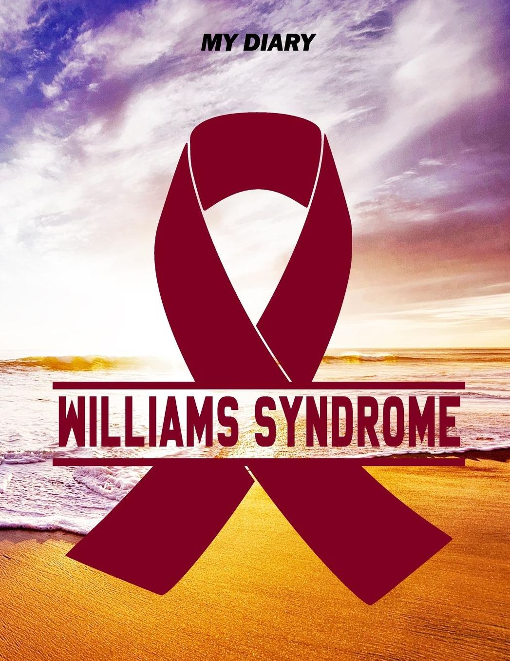 My Diary: Williams Syndrome The BIG Journal - Notebook - Pain Diary, 8,5x11, 120 Blank Pages, with the right Awareness Ribbon Color
