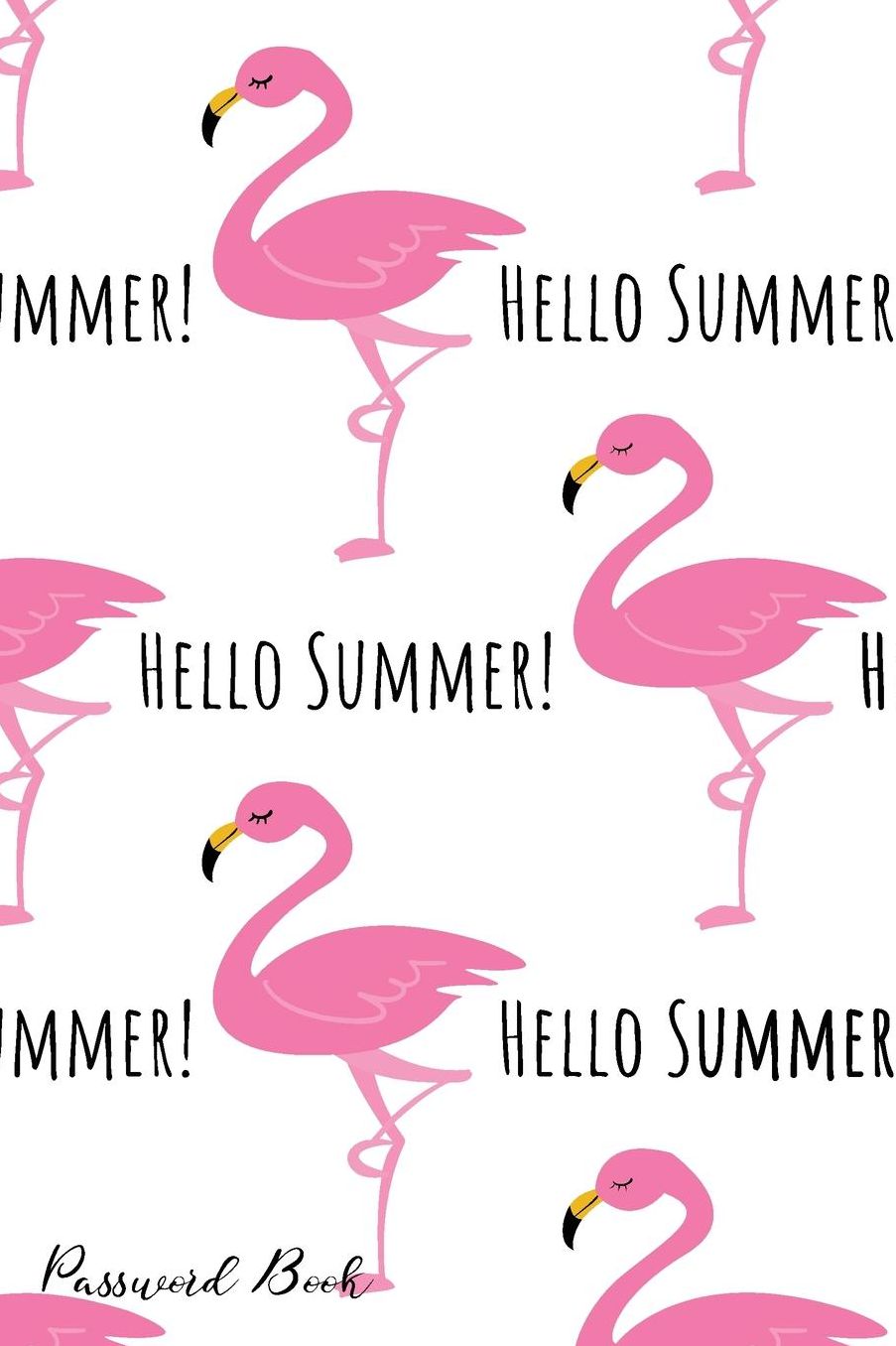 Password Book: Include Alphabetical Index With Flamingo Hello Summer Background