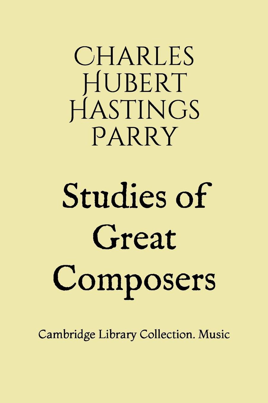 Studies of Great Composers: Cambridge Library Collection. Music
