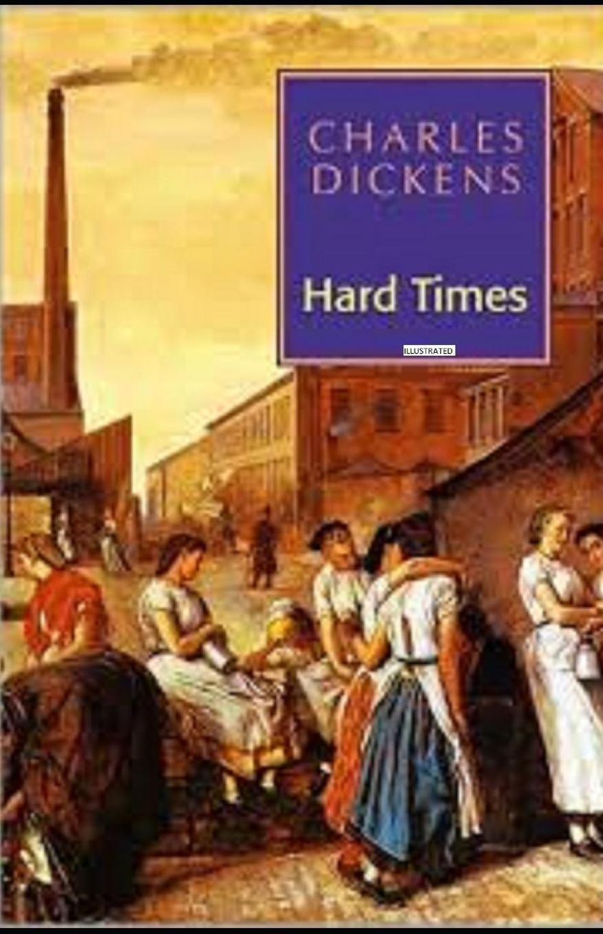 Hard Times (Illustrated)
