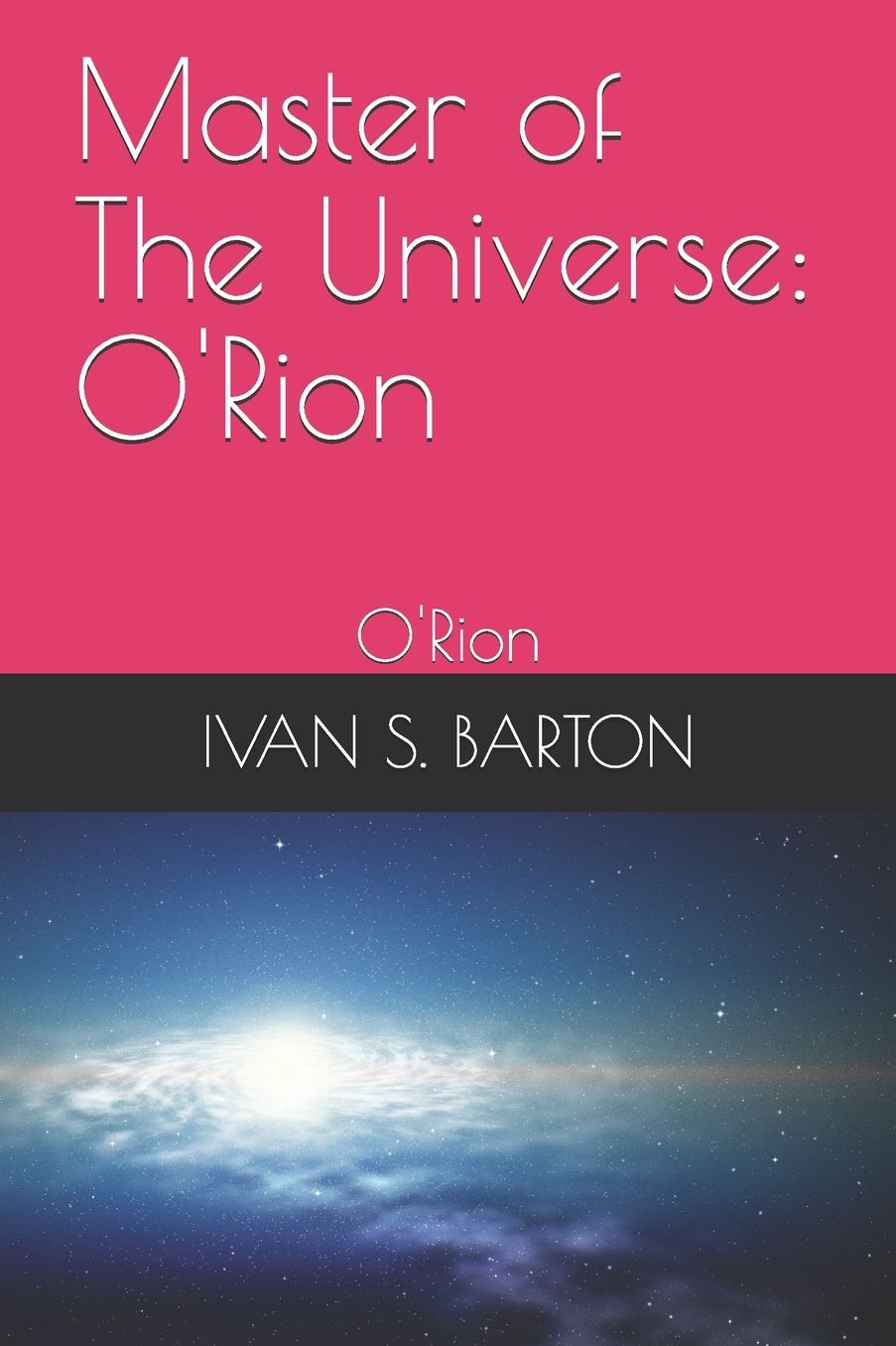 Master of The Universe: O'Rion: O'Rion
