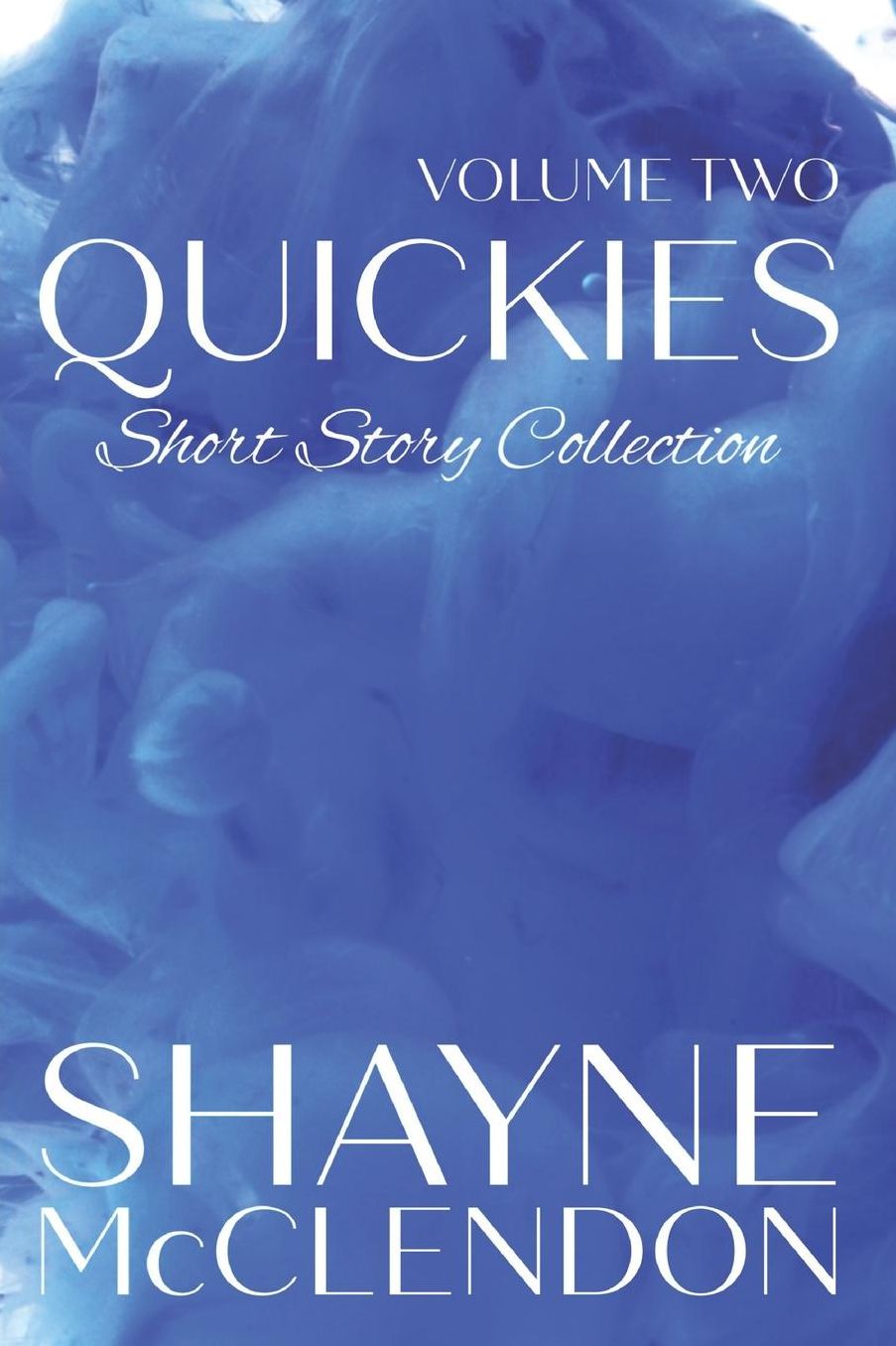 Quickies - Volume Two: Short Story Collection