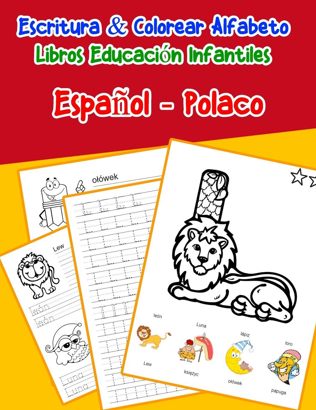 Espaï¿½ol - Polaco: Escritura & Colorear Alfabeto Libros Educaciï¿½n Infantiles: Spanish Polish Practicar alfabeto ABC letras con dibujos animados imï¿½genes para a1 a2 b1 b2 c1 c2 niï¿½os