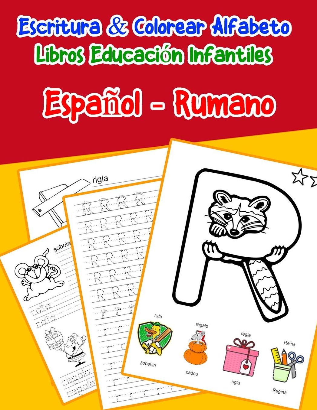 Espaï¿½ol - Rumano: Escritura & Colorear Alfabeto Libros Educaciï¿½n Infantiles: Spanish Romanian Practicar alfabeto ABC letras con dibujos animados imï¿½genes para a1 a2 b1 b2 c1 c2 niï¿½os