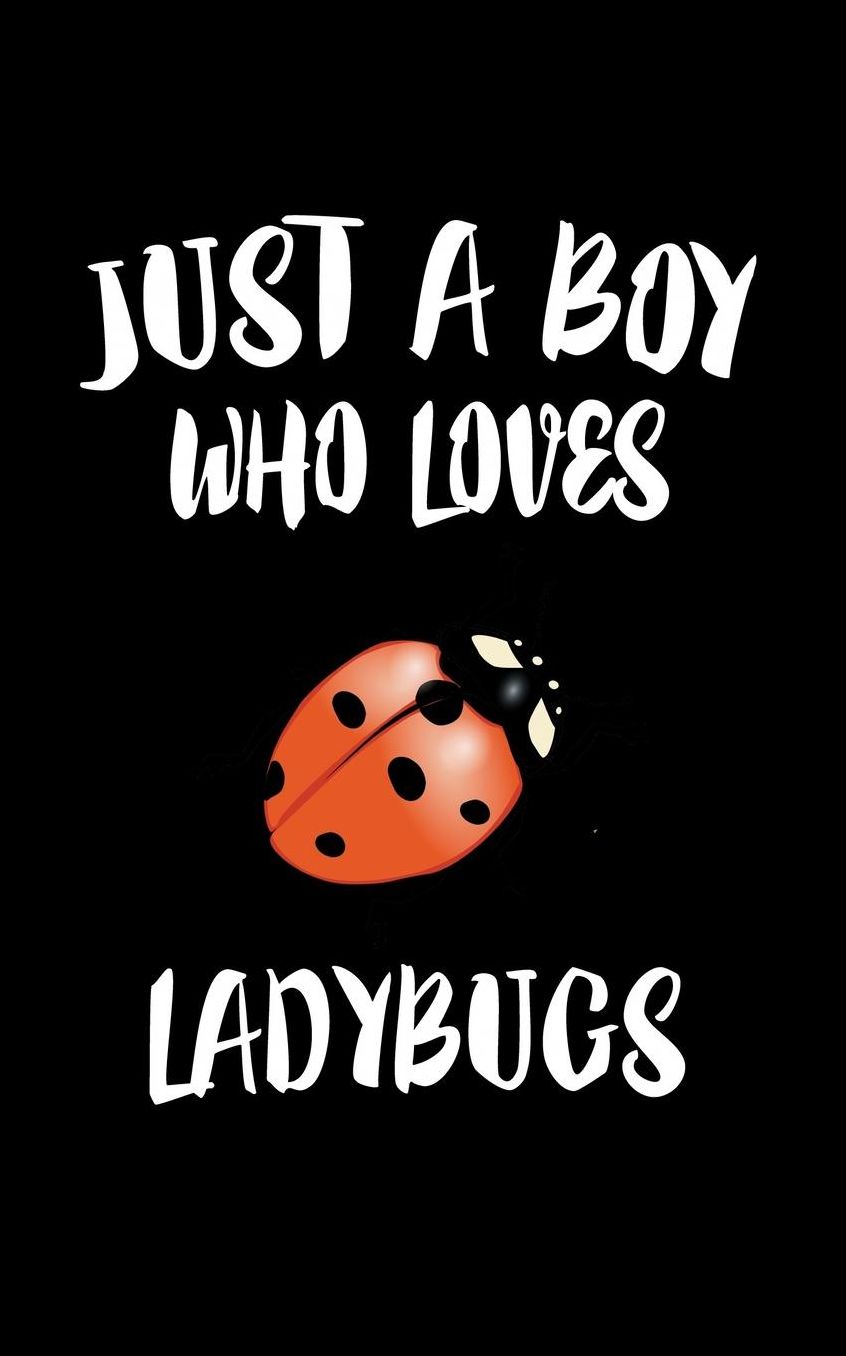 Just A Boy Who Loves Ladybugs: Animal Nature Collection