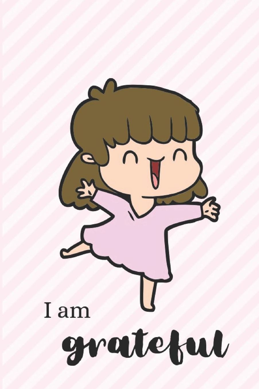 I Am Grateful: Cute Pink Girl Gratitude Diary Composition Journal Notebook for Kids Back to School College Ruled Lined Pages 6 x 9 inches 110 White Pages