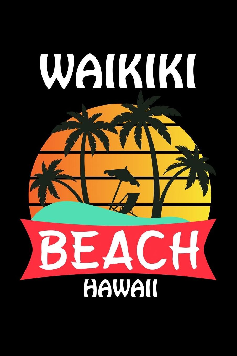 Waikiki Beach Hawaii: Waikiki Hawaii Journal (Hawaiian Oahu Gifts for Women)