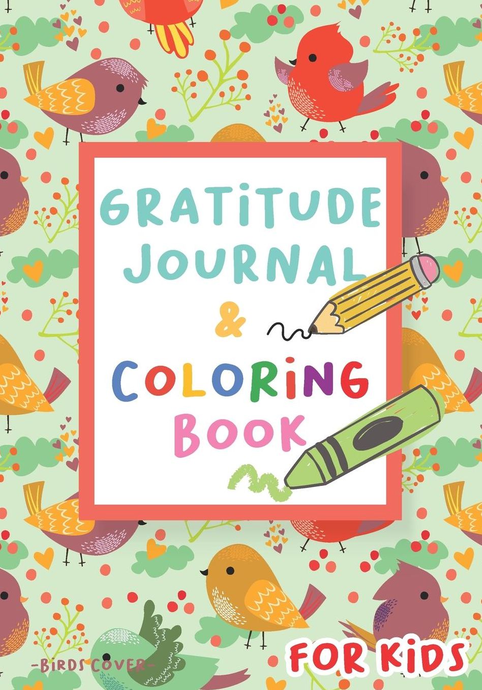 Gratitude Journal and Coloring Book for Kids - Birds Cover: Write, Draw and Color! 60 random pictures to color - Diary for Boys Girls and Children