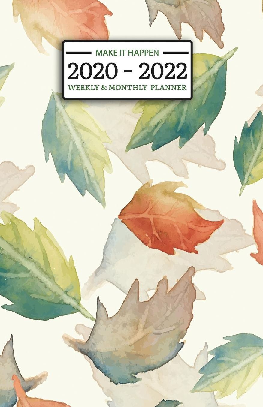 2020 - 2022 Weekly & Monthly Planner: Make it Happen 2 Year Daily-Weekly- Monthly Calendar Planner With Notes, To Do Check List, Important Stuff