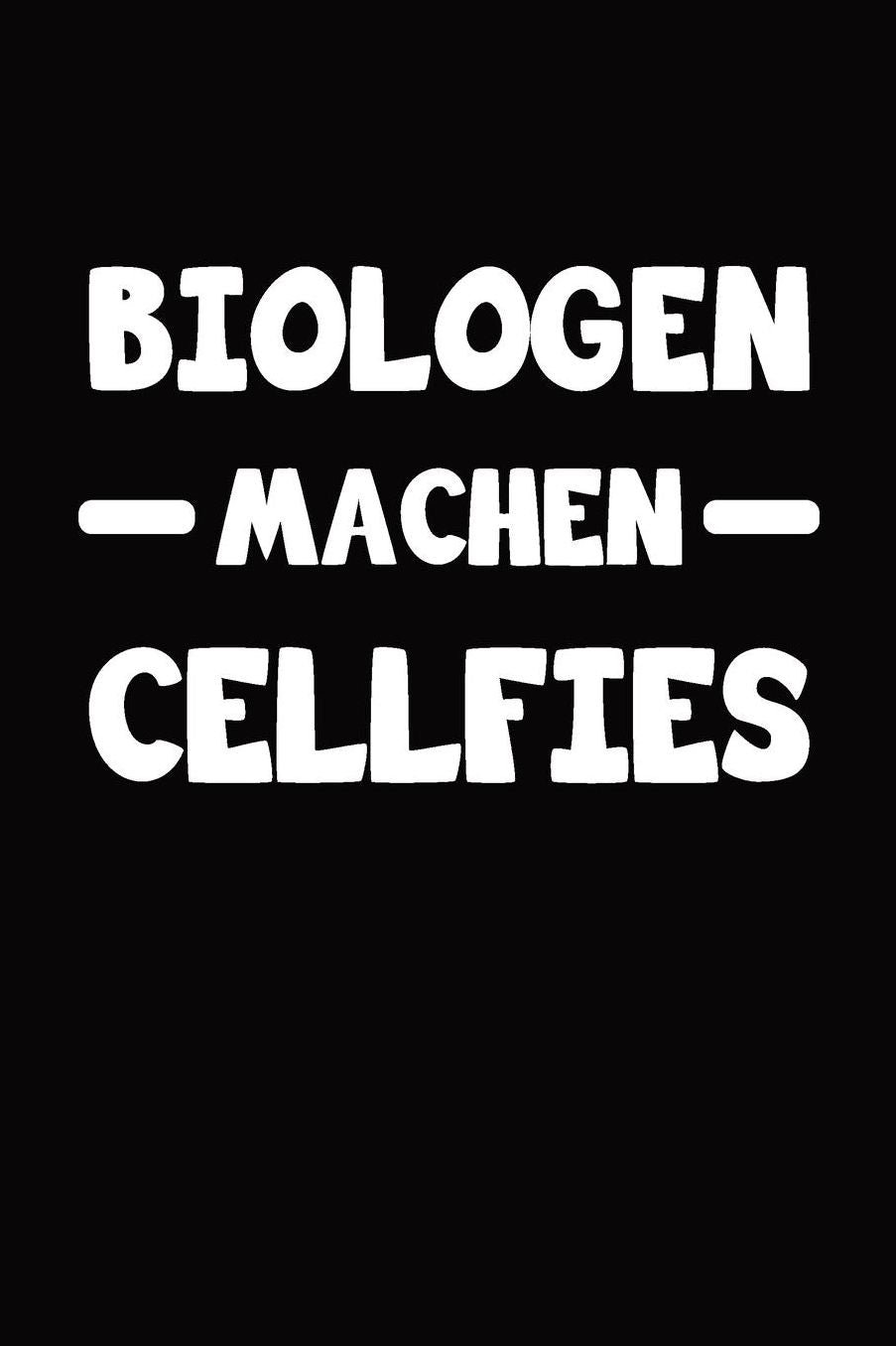 Biologen Machen Cellfies: Liniertes Notizbuch, Journal, Tagebuch, Planer, Organizer