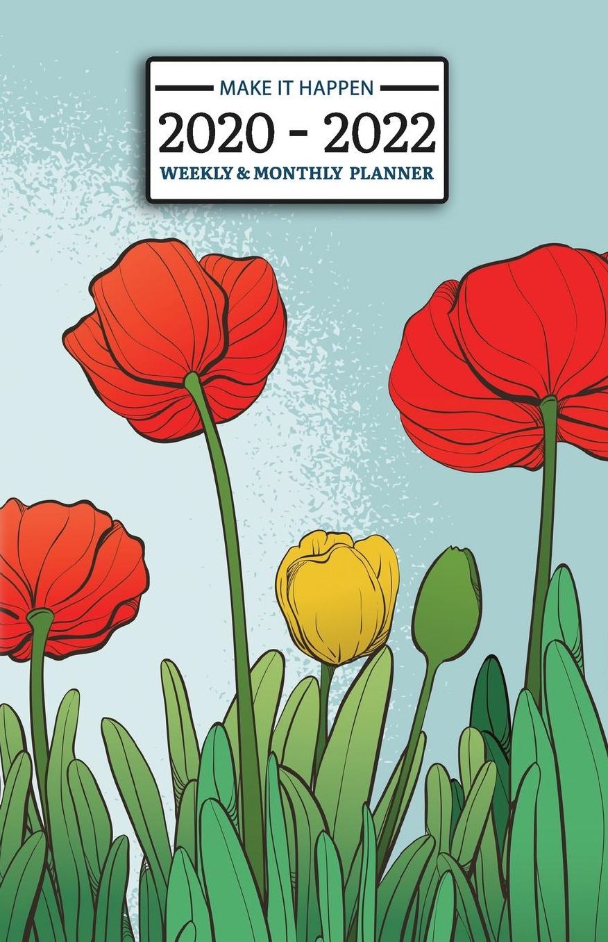 2020 - 2022 Weekly & Monthly Planner: Make it Happen 2 Year Daily-Weekly- Monthly Calendar - Planner - Journal With Notes, To Do Check List, Important Stuff