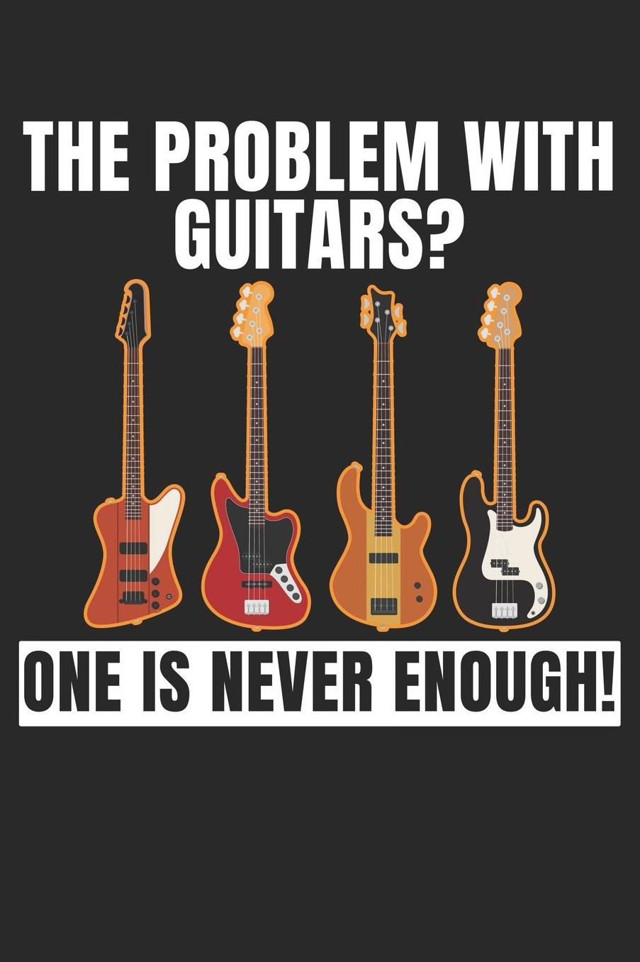 The Problem With Guitars One Is Never Enough: A5 Liniertes - Notebook - Notizbuch - Taschenbuch - Journal - Tagebuch - Ein lustiges Geschenk fï¿½r Freunde oder die Familie, Gitarristen und Bassisten